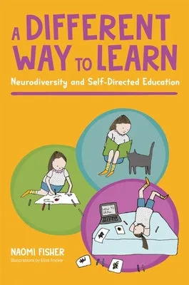 A DIFFERENT WAY TO LEARN: NEURODIVERSITY AND SELFDIRECTED EDUCATION